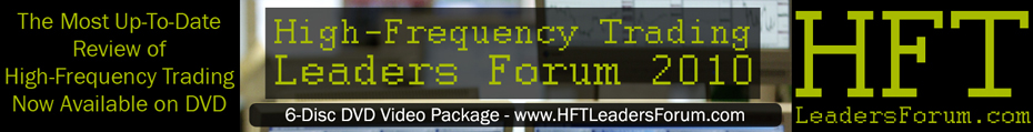 High-Frequency Trading Leaders Forum 2010