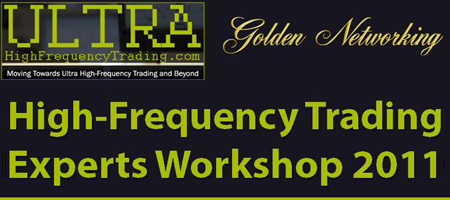 High-Frequency Trading Experts Workshop 2011